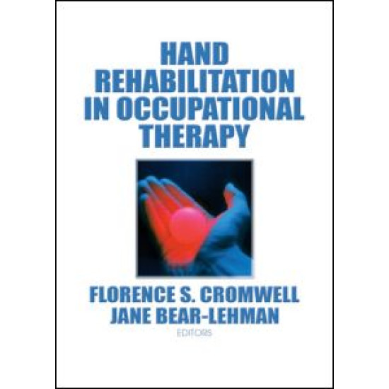 Hand Rehabilitation in Occupational Therapy Hand Rehabilitation in Occupational Therapy