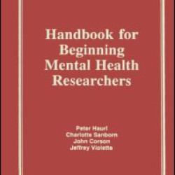 Handbook for Beginning Mental Health Researchers Handbook for Beginning Mental Health Researchers