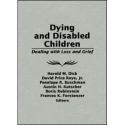 Dying and Disabled Children Dying and Disabled Children