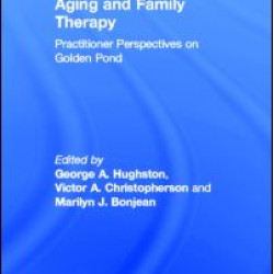 Aging and Family Therapy Aging and Family Therapy