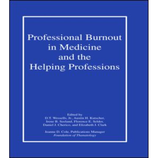 Professional Burnout in Medicine and the Helping Professions