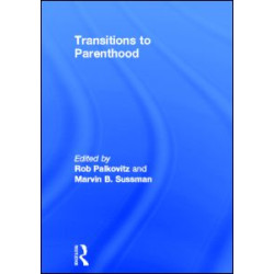 Transitions to Parenthood Transitions to Parenthood