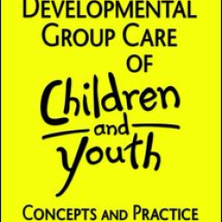 Developmental Group Care of Children and Youth