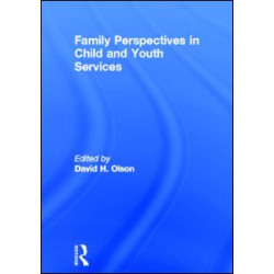 Family Perspectives in Child and Youth Services Family Perspectives in Child and Youth Services