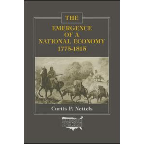 The Emergence of a National Economy, 1775-1815