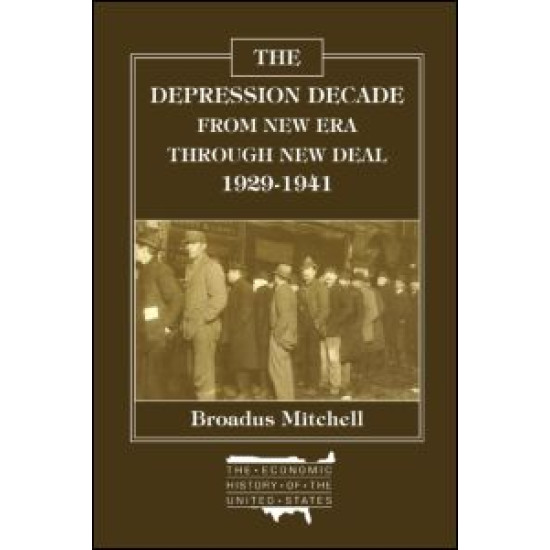 The Depression Decade: From New Era Through New Deal, 1929-41