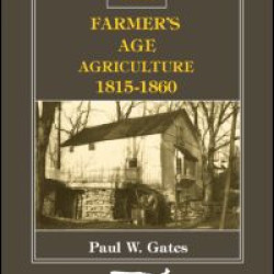 The Farmer's Age: Agriculture, 1815-60 The Farmer's Age: Agriculture, 1815-60