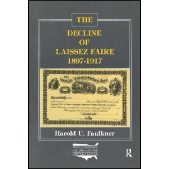 The Decline of Laissez Faire, 1897-1917