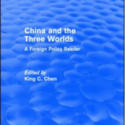 China and the Three Worlds: A Foreign Policy Reader