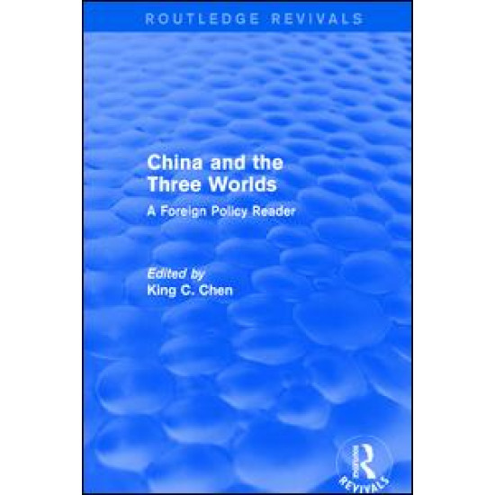 China and the Three Worlds: A Foreign Policy Reader
