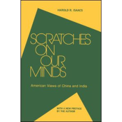 Scratches on Our Minds: American Images of China and India Scratches on Our Minds: American Images of China and India