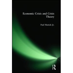 Economic Crisis and Crisis Theory Economic Crisis and Crisis Theory
