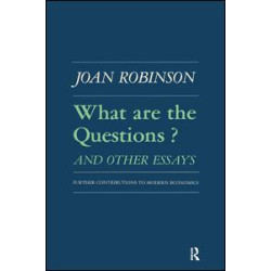 What are the Questions and Other Essays: Further Contributions to Modern Economics What are the Questions and Other Essays: Further Contributions to Modern Economics