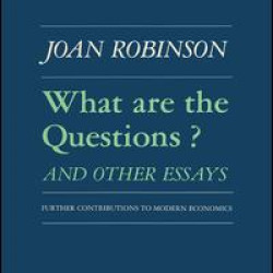What are the Questions and Other Essays: Further Contributions to Modern Economics