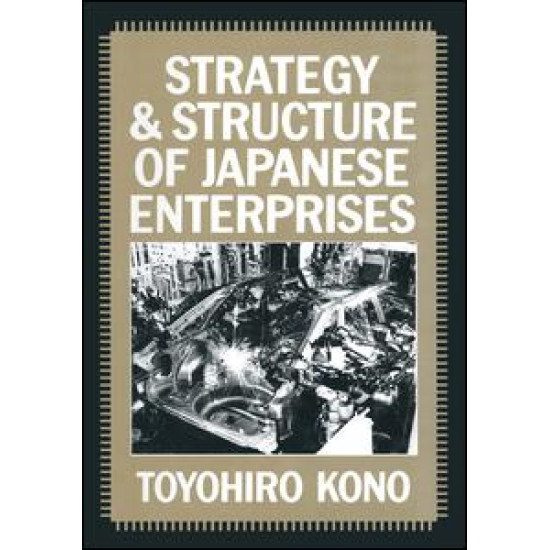 Strategy and Structure of Japanese Enterprises