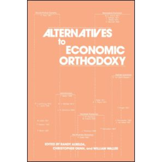 Alternatives to Economic Orthodoxy: Reader in Political Economy Alternatives to Economic Orthodoxy: Reader in Political Economy