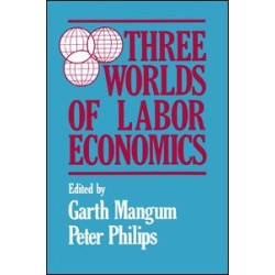 Three Worlds of Labour Economics Three Worlds of Labour Economics