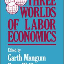 Three Worlds of Labour Economics