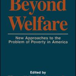 Beyond Welfare