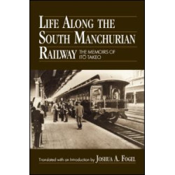 Life Along the South Manchurian Railroad Life Along the South Manchurian Railroad
