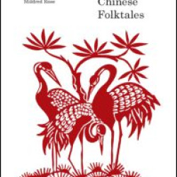 Traditional Chinese Folk Tales Traditional Chinese Folk Tales