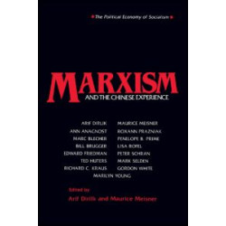 Marxism and the Chinese Experience: Issues in Contemporary Chinese Socialism Marxism and the Chinese Experience: Issues in Contemporary Chinese Socialism