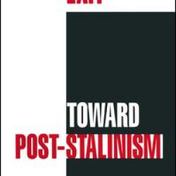 Exit Toward Post-Stalinism Exit Toward Post-Stalinism