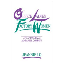 Office Ladies/Factory Women: Life and Work at a Japanese Company
