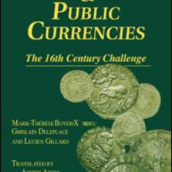 Private Money and Public Currencies: The Sixteenth Century Challenge