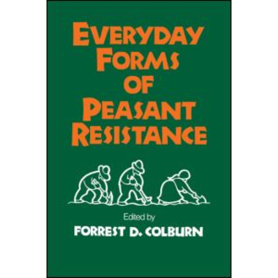 Everyday Forms of Peasant Resistance