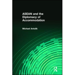 ASEAN and the Diplomacy of Accommodation ASEAN and the Diplomacy of Accommodation
