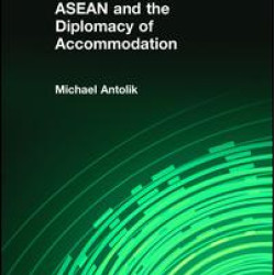 ASEAN and the Diplomacy of Accommodation