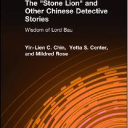 The Stone Lion and Other Chinese Detective Stories The Stone Lion and Other Chinese Detective Stories