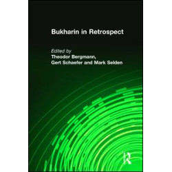 Bukharin in Retrospect Bukharin in Retrospect