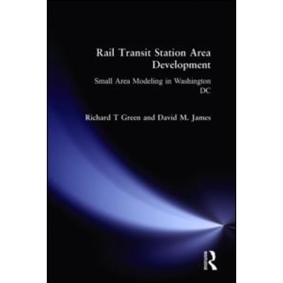Rail Transit Station Area Development: Small Area Modeling in Washington DC