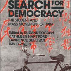 China's Search for Democracy: The Students and Mass Movement of 1989 China's Search for Democracy: The Students and Mass Movement of 1989