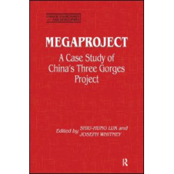 Megaproject: Case Study of China's Three Gorges Project Megaproject: Case Study of China's Three Gorges Project