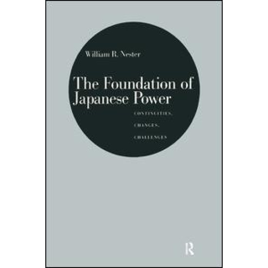 The Foundation of Japanese Power: Continuities, Changes, Challenges
