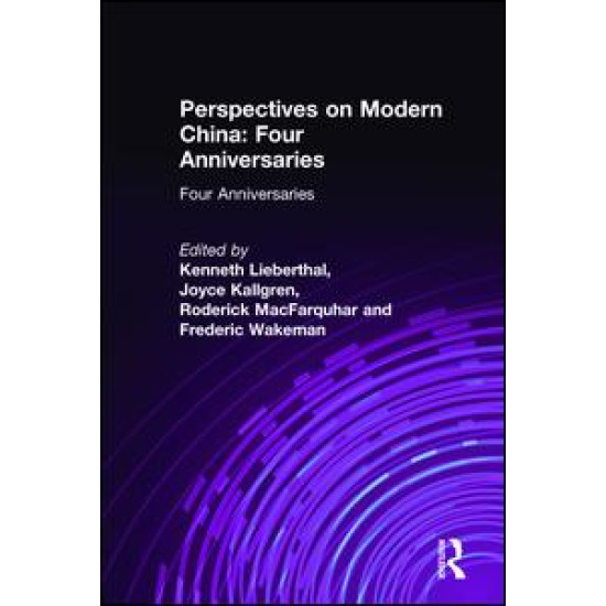 Perspectives on Modern China: Four Anniversaries