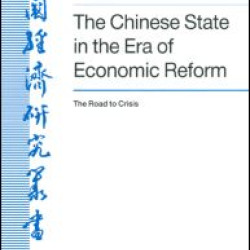 The Chinese State in the Era of Economic Reform : the Road to Crisis: Asia and the Pacific