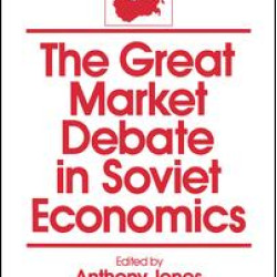 The Great Market Debate in Soviet Economics: An Anthology