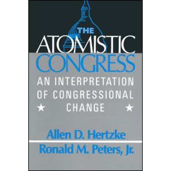 The Atomistic Congress: Interpretation of Congressional Change