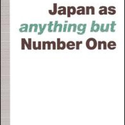 Japan as (Anything but) Number One Japan as (Anything but) Number One