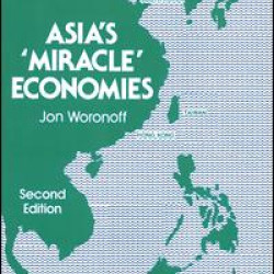 ASIA'S MIRACLE ECONOMIES ASIA'S MIRACLE ECONOMIES