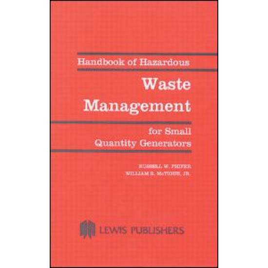 Handbook of Hazardous Waste Management for Small Quantity Generators