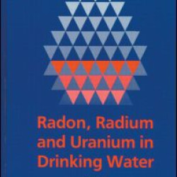 Radon, Radium, and Uranium in Drinking Water