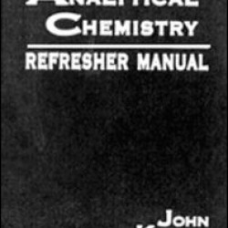 Analytical Chemistry Refresher Manual Analytical Chemistry Refresher Manual