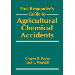 First Responder's Guide to Agricultural Chemical Accidents