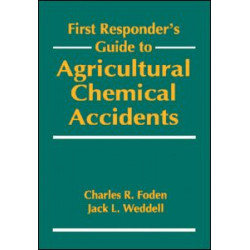 First Responder's Guide to Agricultural Chemical Accidents