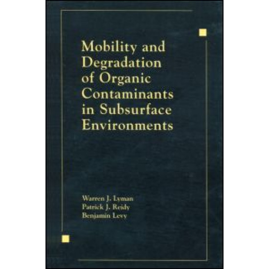 Mobility and Degradation of Organic Contaminants in Subsurface Environments